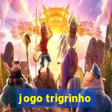 jogo trigrinho